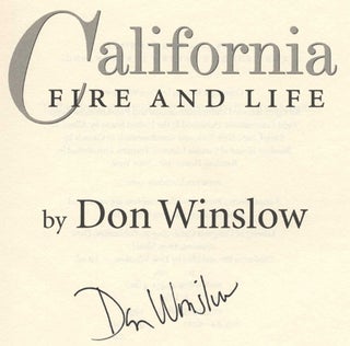 California Fire And Life -1st Edition/1st Printing. Don Winslow.