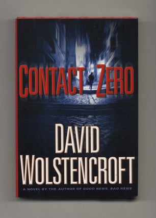 Contact Zero - 1st Edition/1st Printing. David Wolstencroft.