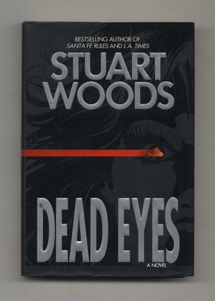Dead Eyes - 1st Edition/1st Printing. Stuart Woods.
