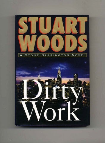 Book #25981 Dirty Work - 1st Edition/1st Printing. Stuart Woods.