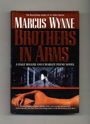 Brothers In Arms - 1st Edition/1st Printing. Marcus Wynne.
