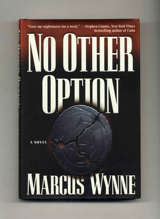 No Other Option - 1st Edition/1st Printing. Marcus Wynne.