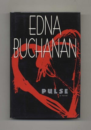 Pulse: A Novel - 1st Edition/1st Printing. Edna Buchanan.