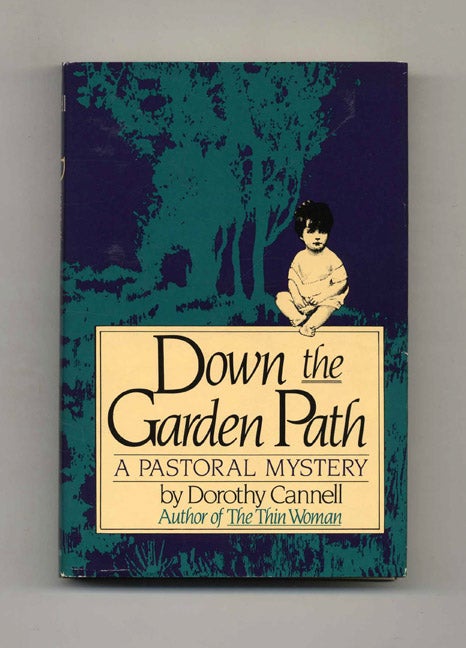 Book #26074 Down the Garden Path: A Pastoral Mystery - 1st Edition/1st Printing. Dorothy Cannell.