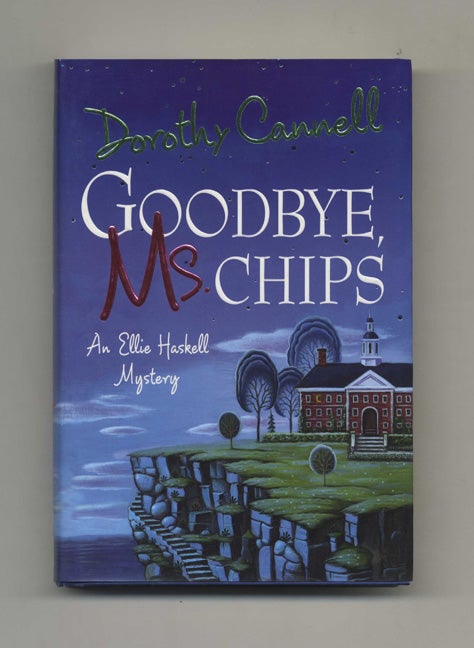 Book #26077 Goodbye, Ms. Chips - 1st Edition/1st Printing. Dorothy Cannell.