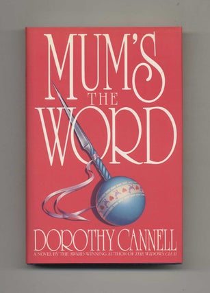 Mum's The Word - 1st Edition/1st Printing. Dorothy Cannell.