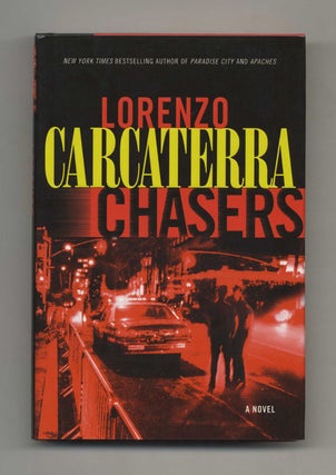 Chasers: A Novel - 1st Edition/1st Printing. Lorenzo Carcaterra.