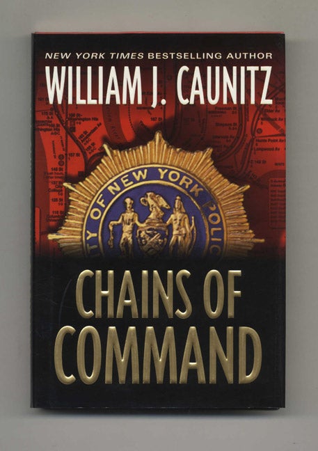 Book #26090 Chains of Command - 1st Edition/1st Printing. William Caunitz.