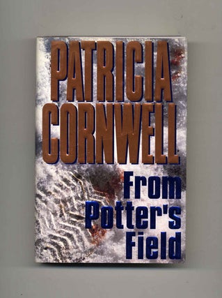 From Potter's Field - 1st Edition/1st Printing. Patricia Cornwell.