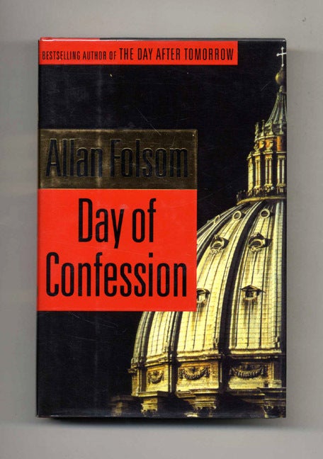 Book #26121 Day of Confession - 1st Edition/1st Printing. Allan Folsom.