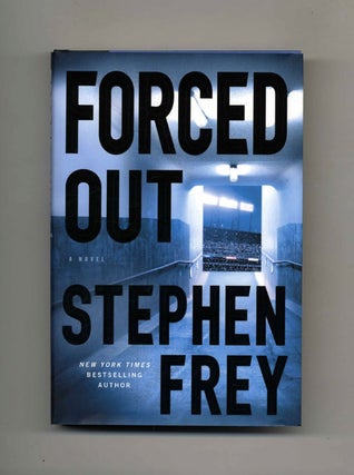 Book #26129 Forced Out - 1st Edition/1st Printing. Stephen Frey