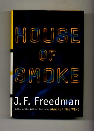 House Of Smoke - 1st Edition/1st Printing. J. F. Friedman.