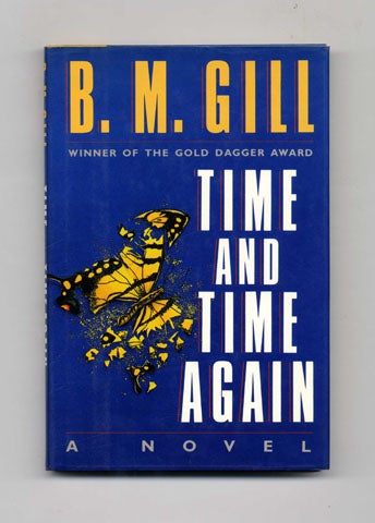 Book #26166 Time and Time Again - 1st US Edition/1st Printing. B. M. Gill, pseud. of Barbara Margaret Trimble.