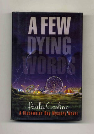 Book #26173 A Few Dying Words - 1st US Edition/1st Printing. Paula Gosling