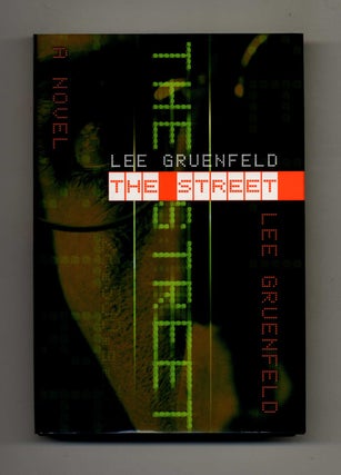 The Street: A Novel -1st Edition/1st Printing. Lee Gruenfeld.