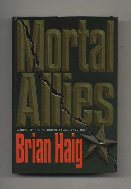 Book #26214 Mortal Allies - 1st Edition/1st Printing. Brian Haig.