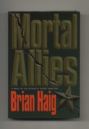Book #26214 Mortal Allies - 1st Edition/1st Printing. Brian Haig