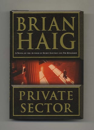 Book #26215 Private Sector - 1st Edition/1st Printing. Brian Haig