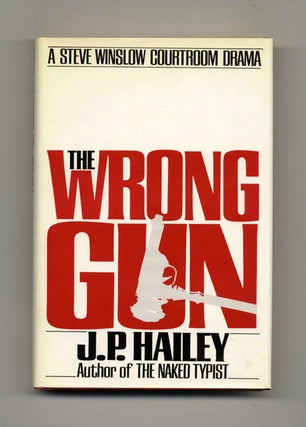 Book #26225 The Wrong Gun - 1st Edition/1st Printing. J. P. Hailey