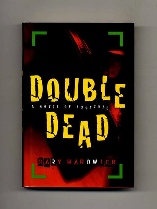 Double Dead -1st Edition/1st Printing. Gary Hardwick.