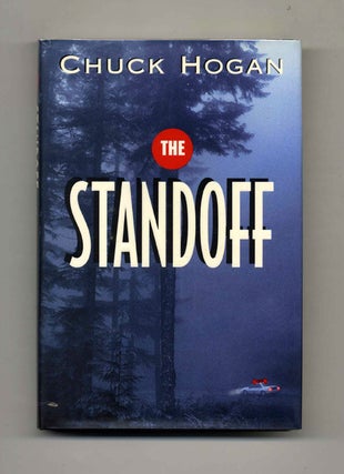 Book #26257 The Standoff - 1st Edition/1st Printing. Chuck Hogan