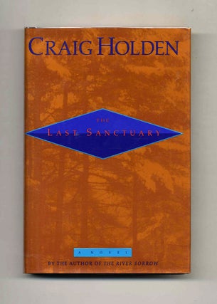 Book #26259 The Last Sanctuary - 1st Edition/1st Printing. Craig Holden