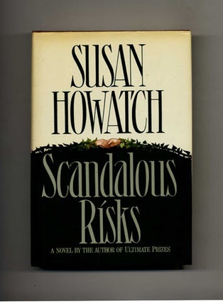 Scandalous Risks - 1st Edition/1st Printing. Susan Howatch.