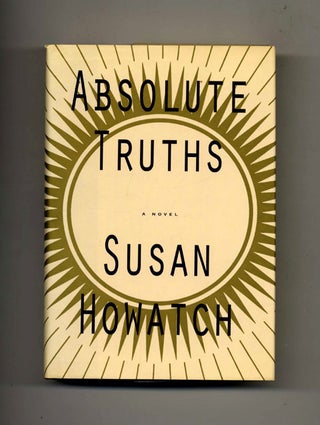 Book #26264 Absolute Truths - 1st Edition/1st Printing. Susan Howatch