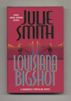 Louisiana Bigshot - 1st Edition/1st Printing. Julie Smith.