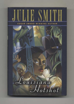 Louisiana Hotshot - 1st Edition/1st Printing. Julie Smith.