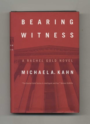 Book #26275 Bearing Witness - 1st Edition/1st Printing. Michael A. Kahn