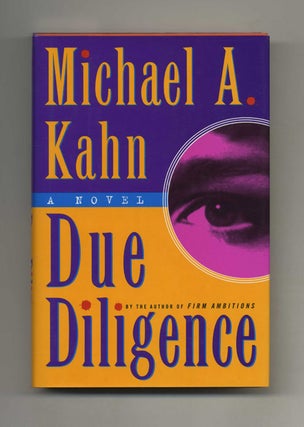 Due Diligence - 1st Edition/1st Printing. Michael A. Kahn.