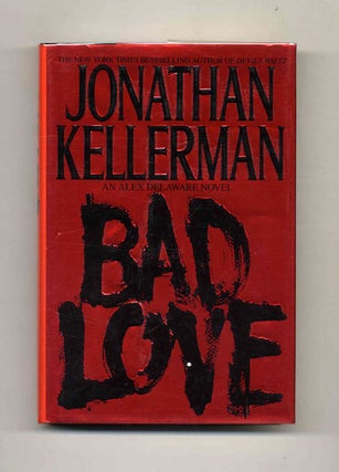 Book #26286 Bad Love - 1st Edition/1st Printing. Jonathan Kellerman