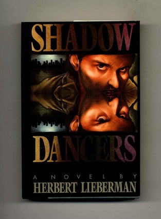 Book #26318 Shadow Dancers - 1st Edition/1st Printing. Herbert Lieberman