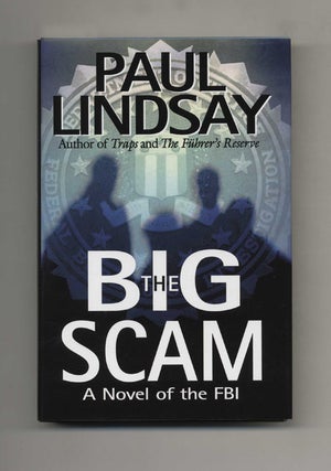Book #26320 The Big Scam: A Novel of the FBI - 1st Edition/1st Printing. Paul Lindsay