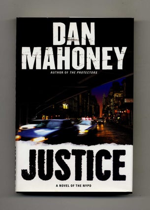 Book #26343 Justice - 1st Edition/1st Printing. Dan Mahoney