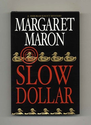 Book #26351 Slow Dollar - 1st Edition/1st Printing. Margaret Maron.