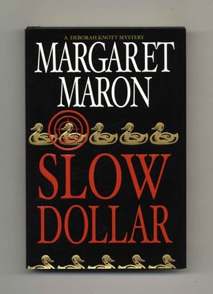 Slow Dollar - 1st Edition/1st Printing. Margaret Maron.