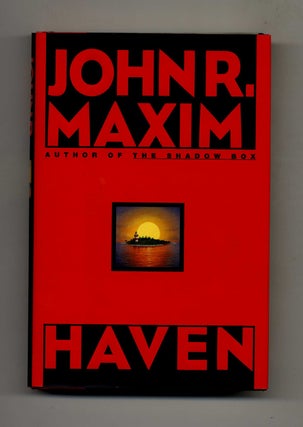 Haven - 1st Edition/1st Printing. John R. Maxim.