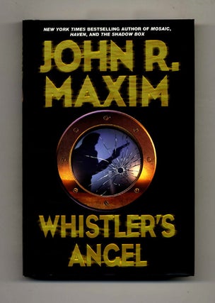Book #26362 Whistler's Angel - 1st Edition/1st Printing. John R. Maxim