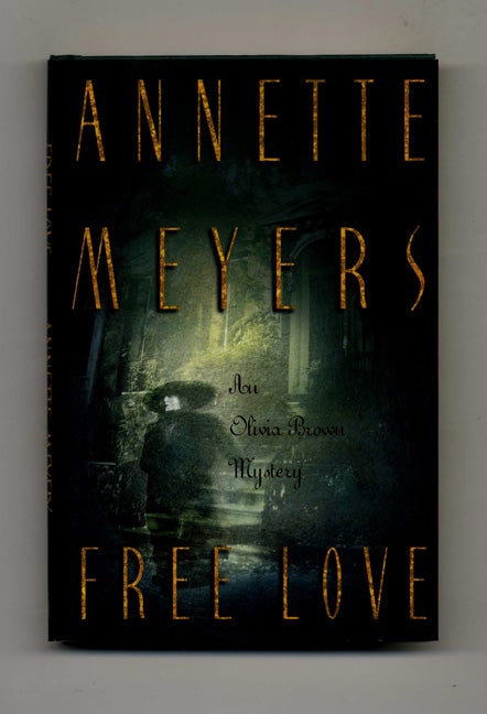 Book #26363 Free Love -1st Edition/1st Printing. Annette Meyers.