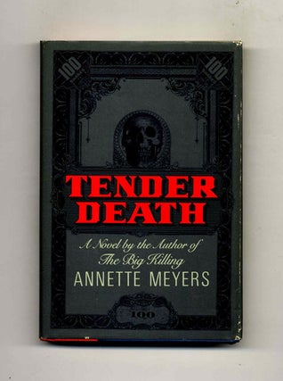 Tender Death -1st Edition/1st Printing. Annette Meyers.