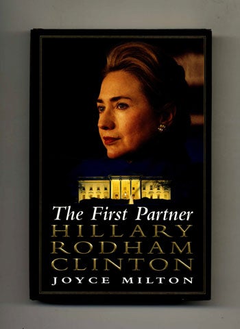 Book #26373 The First Partner: Hillary Rodham Clinton -1st Edition/1st Printing. Joyce Milton.