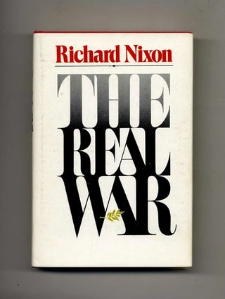 Book #26383 The Real War -1st Edition/1st Printing. Richard Nixon