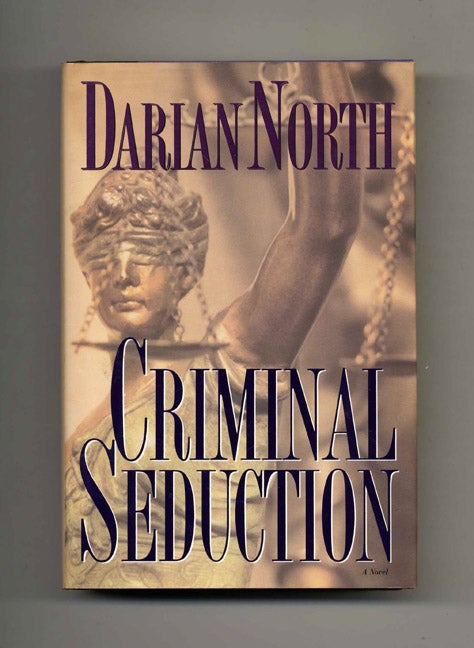 Book #26385 Criminal Seduction - 1st Edition/1st Printing. Darian North.