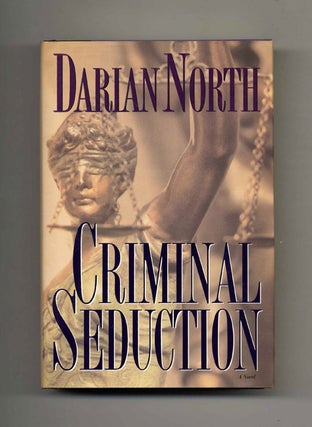 Book #26385 Criminal Seduction - 1st Edition/1st Printing. Darian North