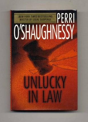 Book #26401 Unlucky in Law - 1st Edition/1st Printing. Perri O'Shaughnessy