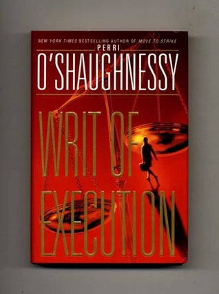 Writ of Execution -1st Edition/1st Printing. Perri O’Shaughnessy.