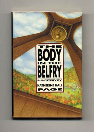 Book #26405 The Body in the Belfry - 1st Edition/1st Printing. Katherine Hall Page