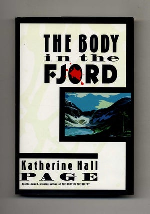 The Body in the Fjord -1st Edition/1st Printing. Katherine Hall Page.